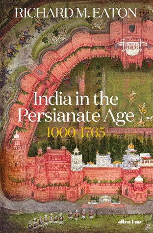 Book cover for India in the Persianate Age