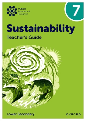 Book cover for Oxford International Sustainability: Teacher's Guide 7 (Lower Secondary)