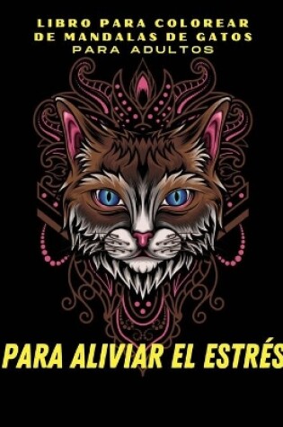 Cover of Libro para colorear de mandalas de gatos para adultos