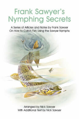 Cover of Frank Sawyer's Nymphing Secrets