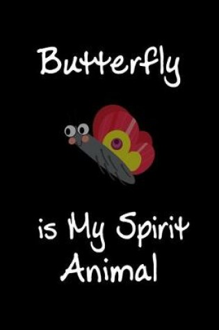 Cover of Butterfly is My Spirit Animal