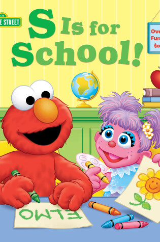 Cover of S Is for School! (Sesame Street)