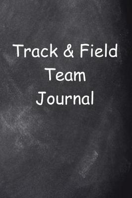 Cover of Track & Field Team Journal Chalkboard Design