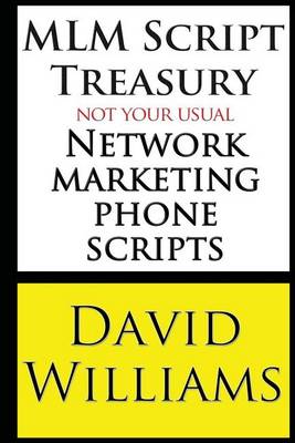 Book cover for MLM Script Treasury Not Your Usual Network Marketing Phone Scripts