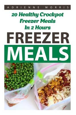 Cover of Freezer Meals