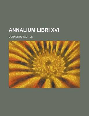 Book cover for Annalium Libri XVI