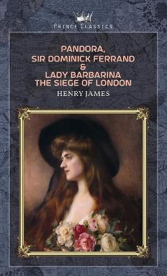 Book cover for Pandora, Sir Dominick Ferrand & Lady Barbarina