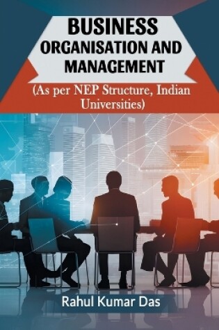 Cover of Business Organisation And Management (As Per Nep Structure, Indian Universities)