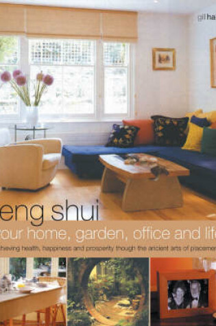 Cover of Feng Shui Your Home, Garden, Office and Life