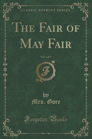 Cover of The Fair of May Fair, Vol. 1 of 3 (Classic Reprint)