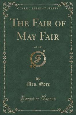 Book cover for The Fair of May Fair, Vol. 1 of 3 (Classic Reprint)