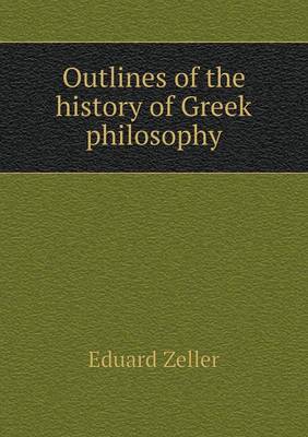 Book cover for Outlines of the history of Greek philosophy