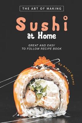 Book cover for The Art of Making Sushi at Home