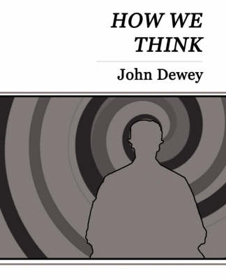 Book cover for How We Think - John Dewey