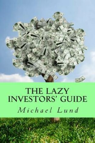 Cover of The Lazy Investors' Guide