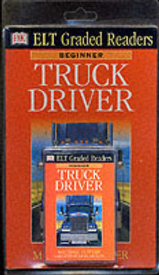 Book cover for Dk ELT Graded Readers: Truck Driver (Book & Audio Casse