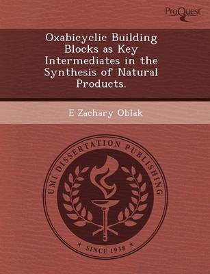 Book cover for Oxabicyclic Building Blocks as Key Intermediates in the Synthesis of Natural Products