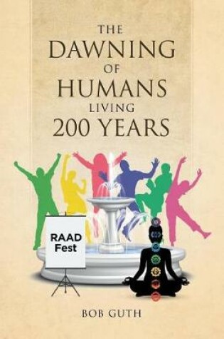 Cover of The Dawning of Humans Living 200 Years