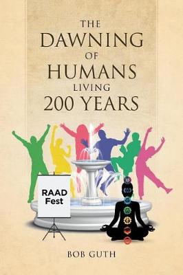 Book cover for The Dawning of Humans Living 200 Years