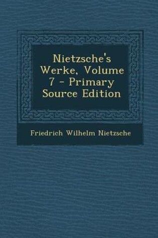 Cover of Nietzsche's Werke, Volume 7