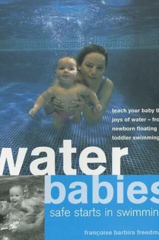 Cover of Water Babies Safe Starts in Swimming