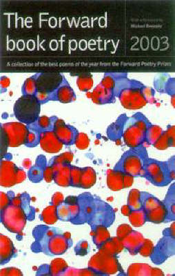 Book cover for The Forward Book of Poetry 2003