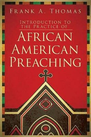 Cover of Introduction to the Practice of African American Preaching