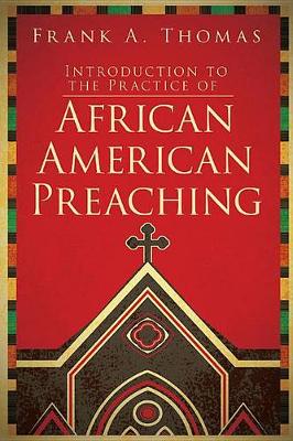 Book cover for Introduction to the Practice of African American Preaching