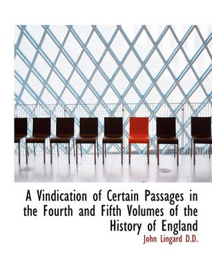 Book cover for A Vindication of Certain Passages in the Fourth and Fifth Volumes of the History of England