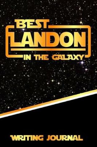 Cover of Best Landon in the Galaxy Writing Journal