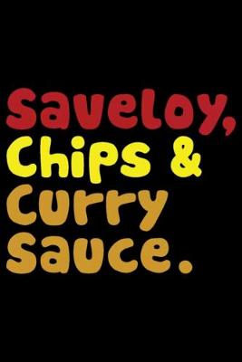 Book cover for Saveloy, Chips & Curry Sauce