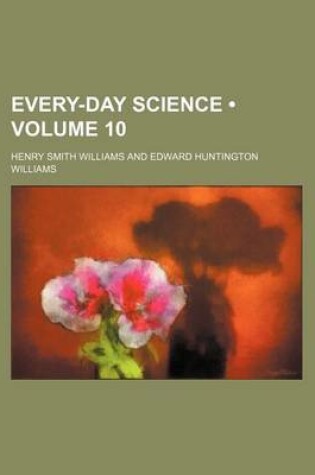 Cover of Every-Day Science (Volume 10)