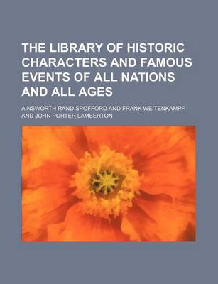 Book cover for The Library of Historic Characters and Famous Events of All Nations and All Ages (Volume 5)