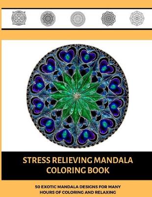 Book cover for Stress Relieving Mandala Coloring Book.