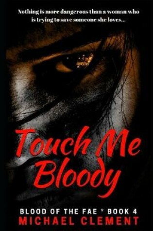 Cover of Touch Me Bloody