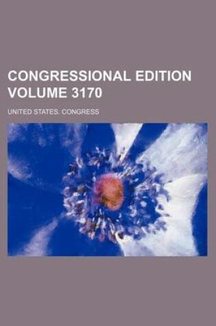 Cover of Congressional Edition Volume 3170