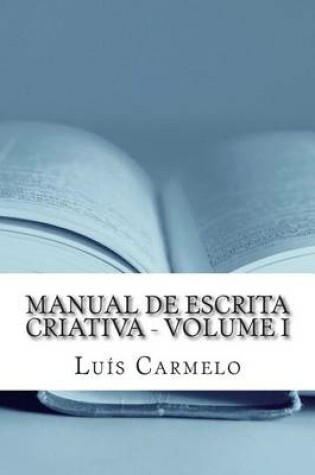 Cover of Manual de Escrita Criativa - Volume I