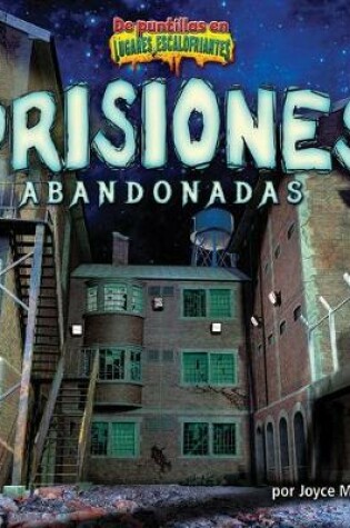 Cover of Prisiones Abandonadas (Deserted Prisons)