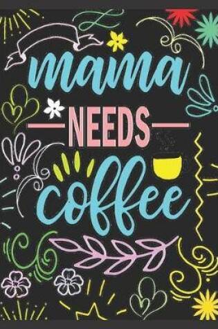 Cover of Mama needs coffee