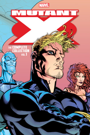 Cover of Mutant X: The Complete Collection Vol. 1