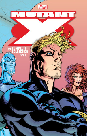 Book cover for Mutant X: The Complete Collection Vol. 1