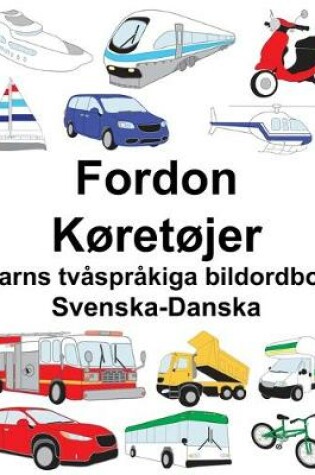 Cover of Svenska-Danska Fordon/Køretøjer Barns tvåspråkiga bildordbok