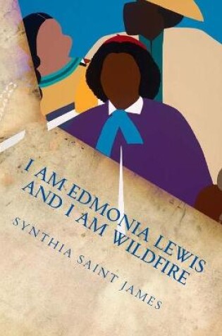 Cover of I AM Edmonia Lewis and I AM Wildfire