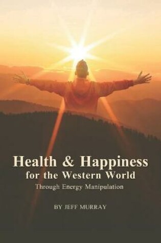 Cover of Health and Happiness for the Western World