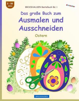 Book cover for BROCKHAUSEN Bastelbuch Bd. 1 - Das große Buch zum Ausmalen und Ausschneiden