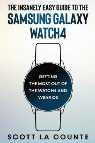 Cover of The Insanely Easy Guide to the Samsung Galaxy Watch4