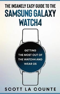 Book cover for The Insanely Easy Guide to the Samsung Galaxy Watch4