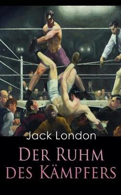 Book cover for Der Ruhm des Kämpfers