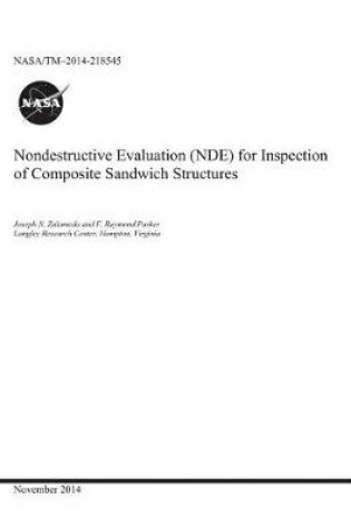 Cover of Nondestructive Evaluation (Nde) for Inspection of Composite Sandwich Structures