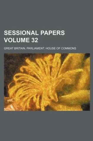 Cover of Sessional Papers Volume 32